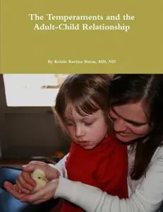 USED-The Temperaments and the Adult-Child Relationship by Burns, Kristie (Paperback)