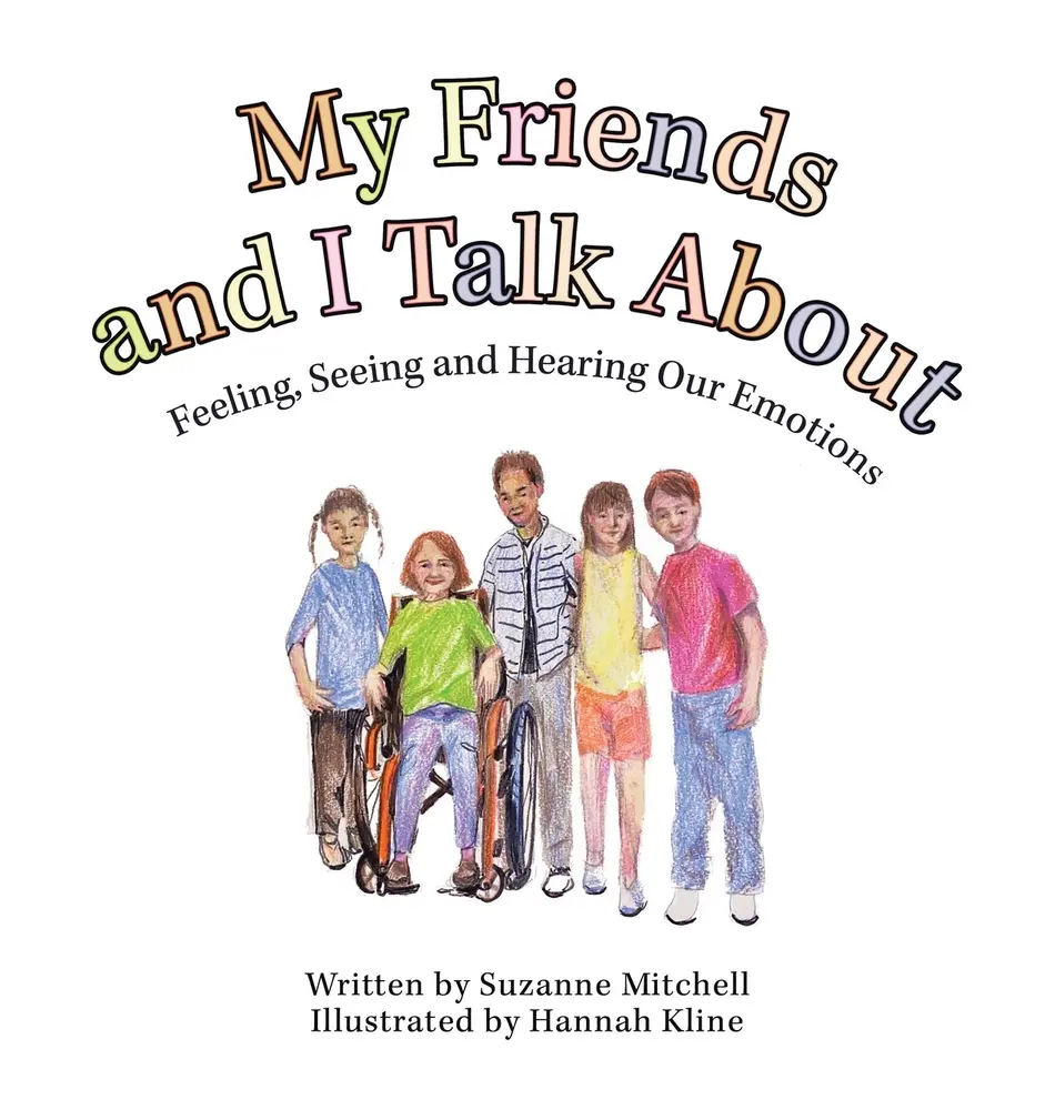 USED-My Friends and I Talk About: Feeling, Seeing and Hearing Our Emotions by Mitchell, Suzanne (Hardcover)