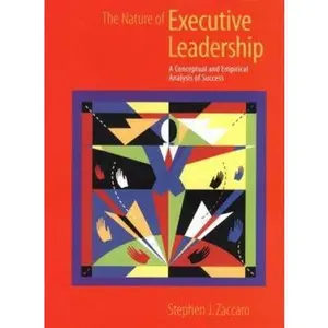 USED-The Nature of Executive Leadership: A Conceptual and Empirical Analysis of Success by Zaccaro, Stephen J. (Hardcover)