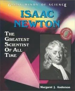 USED-Isaac Newton: The Greatest Scientist of All Time (Great Minds of Science) by Margaret Jean Anderson (Paperback)