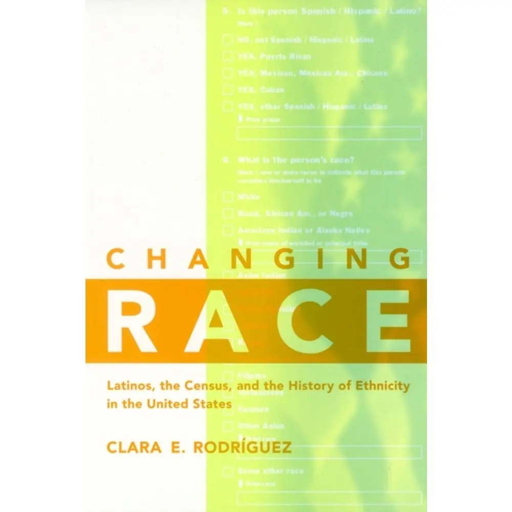 USED Book - Changing Race: Latinos, the Census and the History of Ethnicity by Rodríguez, Clara E. (Paperback) - english