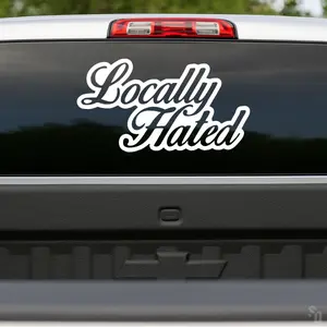 Locally Hated Vinyl Decal Car Truck Sticker Vehicle Exterior Decoration