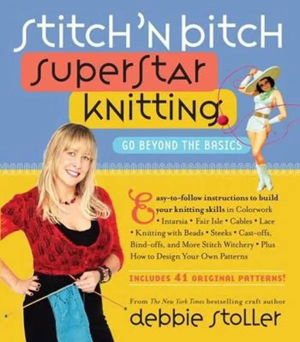 USED Book - Stitch 'n Bitch Superstar Knitting: Go Beyond the Basics [With 41 Patterns] by Stoller, Debbie (Paperback) - english