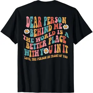 Cotton Short Sleeve The World Is A Better Place - Dear person behind me T-Shirt for Men Women