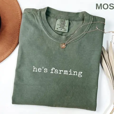 He's Farming Comfort Colors Shirt, Farm Wife Gift,Country Life, Farmer's Wife, Trendy Women's Tshirt, Rural Living, Agriculture Humor
