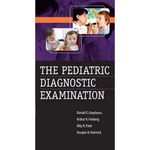 USED-The Pediatric Diagnostic Examination by Greydanus, Donald E. (Paperback)