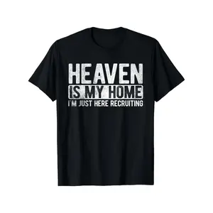 Men's Unisex Christian Graphic Tshirt - Distressed "Heaven Is My Home I'm Just Here Recruiting" Print, Round Neck, Shortsleeve, Fit Streetwear Casual Religious Tee (TikTok Viral)