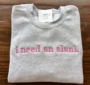 I Need an alani Embroidered Crewneck Sweatshirt, alani Shirt Tee, Soda Lover Gift