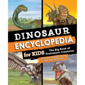 Dinosaur Encyclopedia for Kids: The Big Book of Prehistoric Creatures Hardcover – January 4, 2022