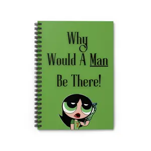 Why Would A Man Be There! Spiral Notebook | Bubbles cartoon ruled journal