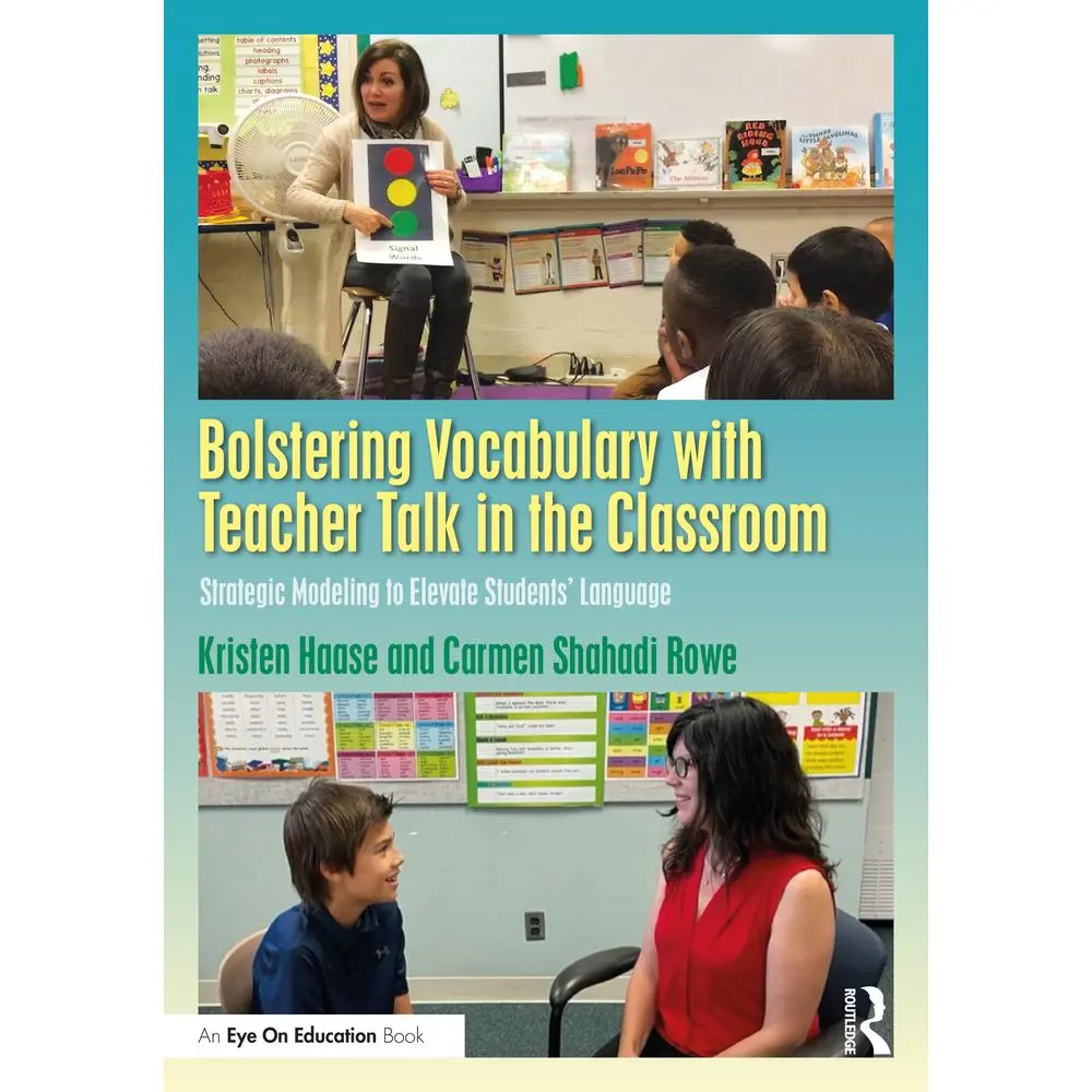 USED-Bolstering Vocabulary with Teacher Talk in the Classroom: Strategic Modeling to Elevate Students' Language by Haase, Kristen (Paperback)