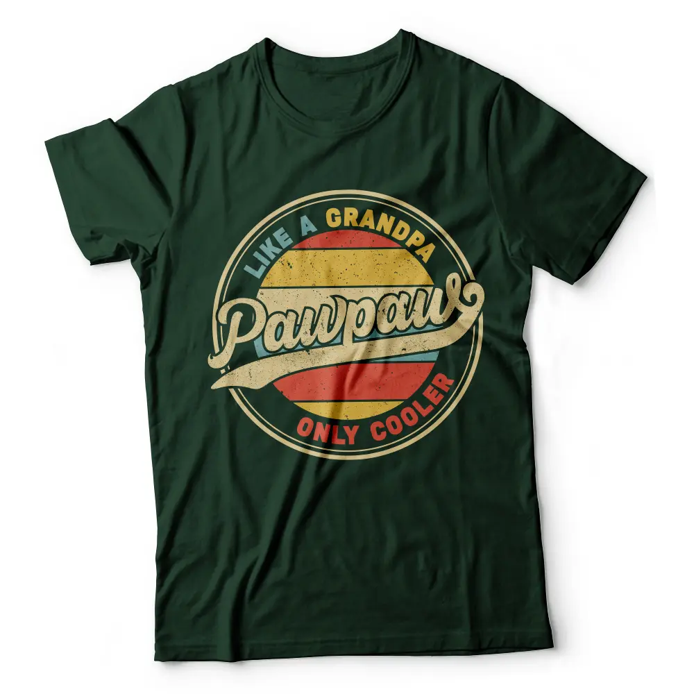 Pawpaw Shirt, Cool Pawpaw T-Shirt, Pawpaw Like A Grandpa Only Cooler, Best Paw Paw Ever, Funny Pawpaw Shirt, Pawpaw Gift, Pawpaw Present