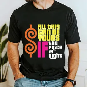 Heavyweight Men's 100 Unisex Tshirt, All This Can Be Yours If The Price Is Right Graphic Sweatshirt, Casual Round Hoodie, Unisex Sweater Pullover Tee