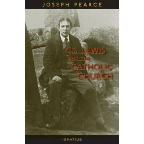 USED Book - C. S. Lewis and the Catholic Church by Joseph Pearce (Paperback) - english