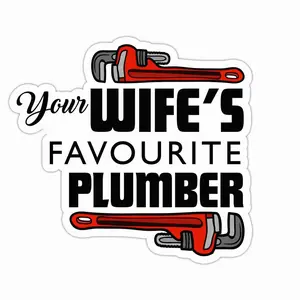 Your Wife’s Favorite Plumber Sticker, Funny Blue Collar Decal for Car Bumper, Notebook, Tool Box GAZ