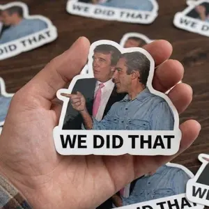 Trump Epstein "We Did That" Political Meme Sticker, Vinyl Decal