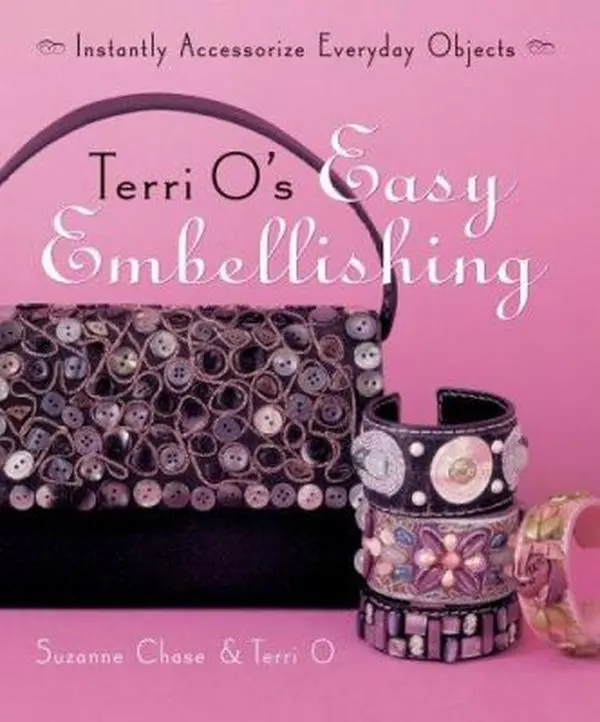 USED-Terri O's Easy Embellishing: Instantly Accessorize Everyday Objects by Suzanne Chase (Paperback)
