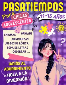 Pasatiempos Para Chicas Adolescentes 11-15 años: Juegos de lógica, Enigmas y Adivinanzas, Crucigrama, Colorear..., Con Soluciones | Una Idea de Regalo ... y Sin Aburrimiento. (Spanish Edition) Paperback – March 9, 2025