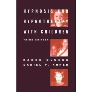 USED-Hypnosis and Hypnotherapy with Children: Third Edition by Karen Olness (Hardcover)