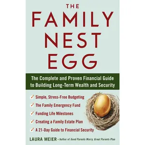 USED-The Family Nest Egg: The Complete and Proven Financial Guide to Building Long-Term Wealth and Security by Meier, Laura (Paperback)