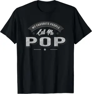 100% Cotton My Favorite People Call Me Pop Men Grandpa T-Shirt