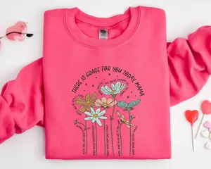 There Is Grace For You Today Mama T-Shirt, Mama Coquette Bow Sweatshirt, Boho Floral Mama Shirt Mothers Day Gift