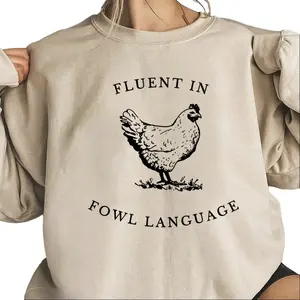 Unisex Fluent in Fowl Language Chicken Sweatshirt, Chicken Lover Gift Funny Country Farm Crazy Chicken Lady, Farmer Gift Cotton
