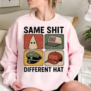 Same Shit Different Hat Sweatshirt - Hoodie - TShirt, Anti Trump Political Shirt, Funny Protest Graphic Tee, Dark Humor Statement Shirt, For Men & Women, Full Sizes, Full Colors