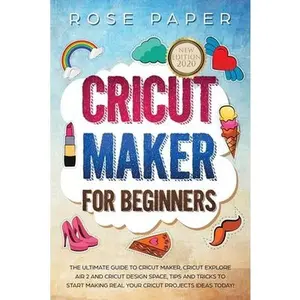 USED-Cricut Maker for Beginners by Paper, Rose (Paperback)