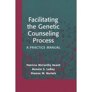 USED-Facilitating the Genetic Counseling Process: A Practice Manual (Volume 0) by Patricia McCarthy Veach (Paperback)