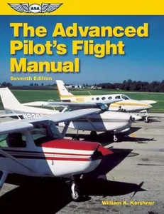 USED-The Advanced Pilot's Flight Manual (The Flight Manuals Series) by William K. Kershner (Paperback)