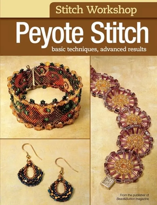 USED Book - Peyote Stitch: Basic Techniques, Advanced Results by Editors of Bead& (Paperback) - english