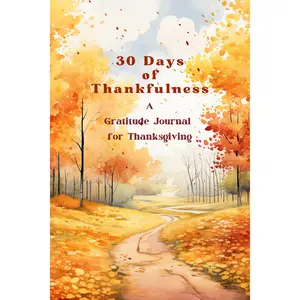 30 Days of Thankfulness: A Gratitude Digital Journal for Thanksgiving