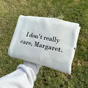 I don't really care, Margaret embroidered sweatshirt crewneck