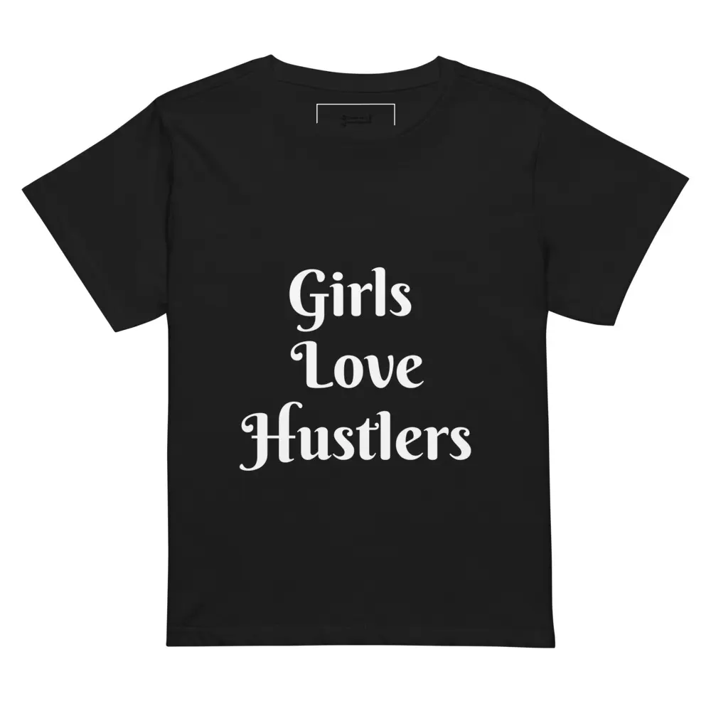 Girls Love Hustlers, Women’s high-waisted t-shirt,  Cotton
