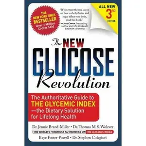 USED-The New Glucose Revolution: The Authoritative Guide to the Glycemic Index - the Dietary Solution for Lifelong Health by Jennie Brand-Miller (Paperback)