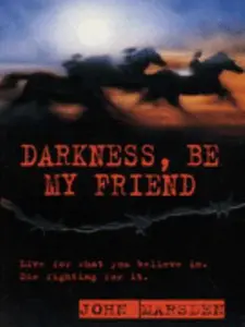 USED-Darkness Be My Friend (The Tomorrow Series #4) by John Marsden (Paperback)