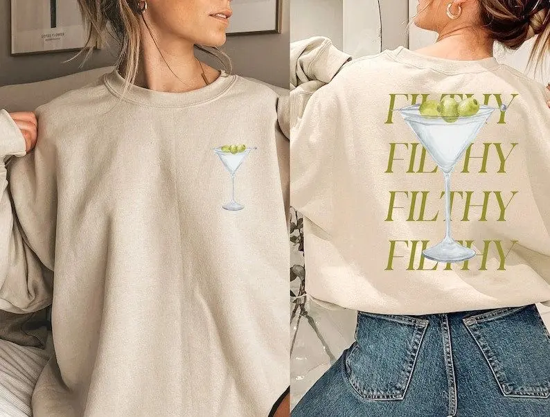 [Sale off up to 50%] Filthy Martini Sweatshirt, Dirty Martini Lover Gift, Bachelorette Party Shirt, Martini Sweater, Tini Time Sweater Preppy, Gift for Her