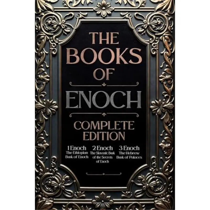 The Book of Enoch: Complete Edition: The Original Collection, including 1 Enoch (Ethiopic), 2 Enoch (Slavonic), and 3 Enoch (Hebrew) | Fully Illustrated and Annotated-Paperback