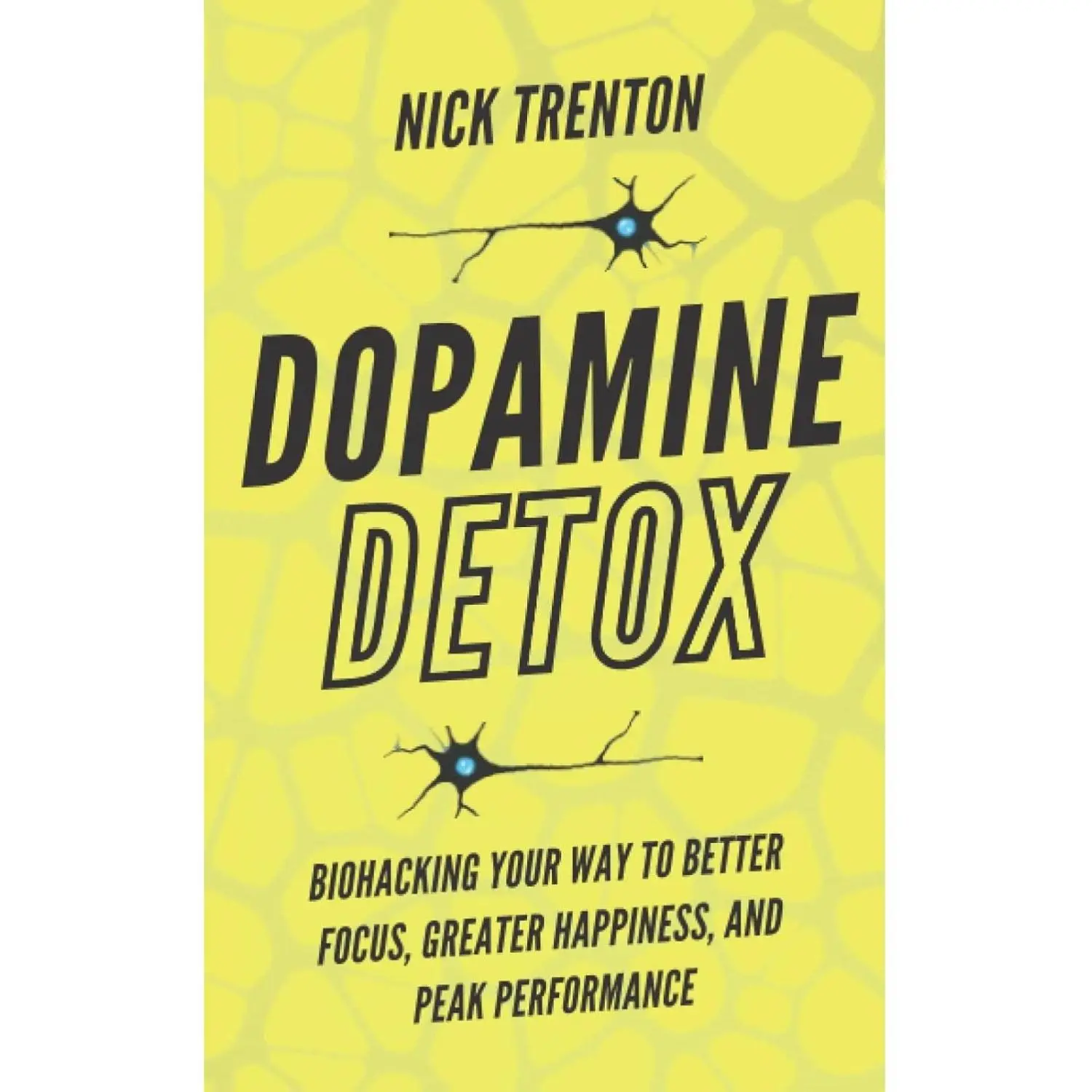 Dopamine Detox: Biohacking Your Way To Better Focus, Greater Happiness, and Peak Performance (Mental and Emotional Abundance) Paperback – December 14, 2021