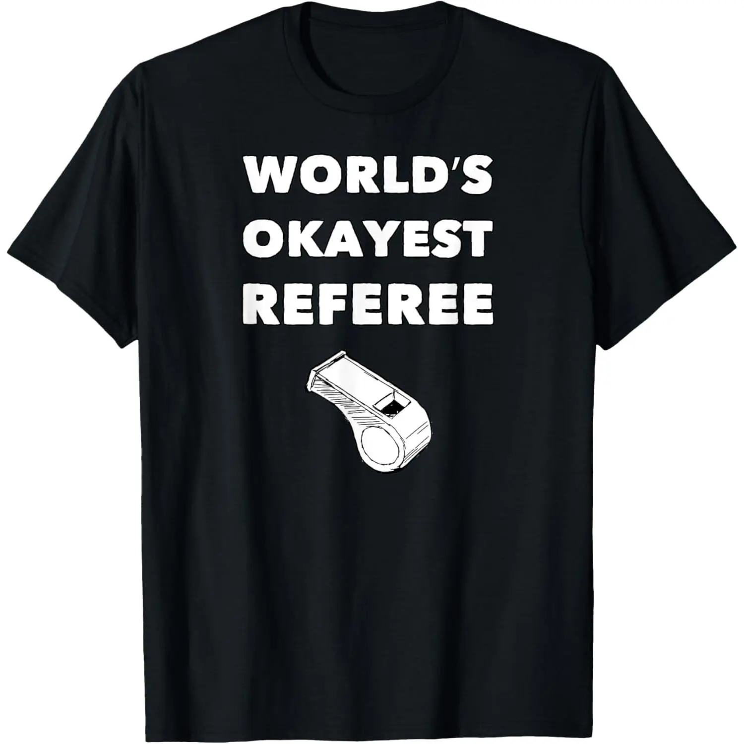 100% Cotton World's Okayest Referee - Funny Referee T-Shirt Football