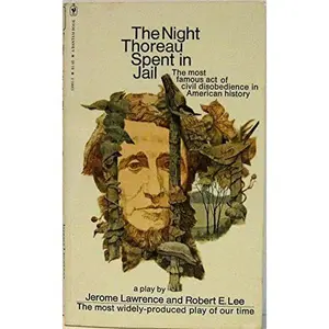 USED-The Night Thoreau Spent in Jail by Jerome Lawrence and Robert E. Lee (Unknown)