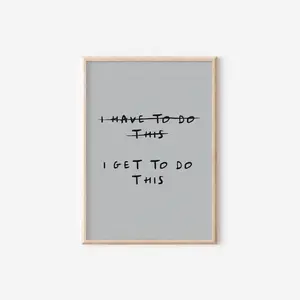 [Unframe] I Get To Do This Print, Motivational Gym Quotes Workout Wall Art, Positive Grey Black Typography Prints Physical Print