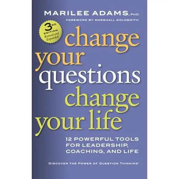 USED Book - Change Your Questions, Change Your Life: 12 Powerful Tools for Leadership, Coaching, and Life by Adams, Marilee (Paperback) - english