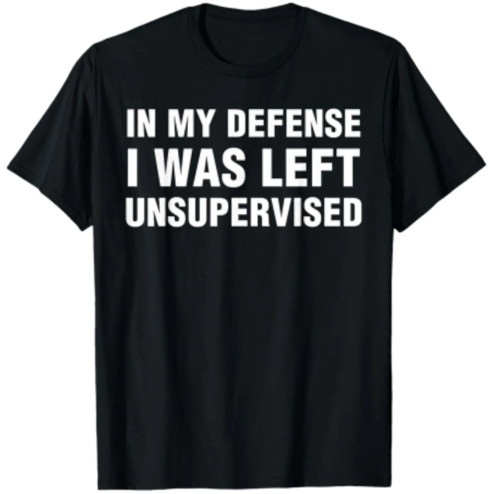 Menswear Cotton T-Shirt - Funny, Sarcastic "In My Defense I Was Left Unsupervised" Design - Smooth, Seamless Fabric - Unisex-Adults Black Small Top, Shortsleeve, Soft, Round Neck, Slogan T-Shirts, Casual, Loose-Fit, Tshirt, Bold Slogan, Alternative, Digit