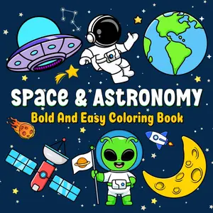 Space & Astronomy Bold and Easy Coloring Book: Simple, Fun, Relaxing, and Chill, Large Print Designs for Kids Teens Adults Seniors