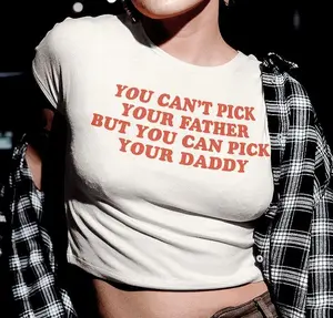 You Can't Pick Your Father But You Can Pick Your Daddy Baby Tee Crop Top, Trendy Women’s Graphic Tee, Aesthetic Y2K Fitted Shirt, Cute Casual Streetwear Top Gift for Tattoo Lovers