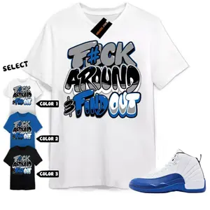 Fck Around Unisex Shirt Matching Tee Shirt To Match Jordan 12 Blueberry Sneaker, 12 Blueberry Outfit, Top Tshirt