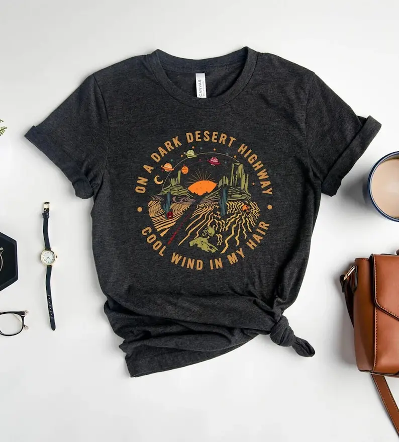 On A Dark Desert Highway Shirt, Adventure Shirt, Travel Shirt, Hiking Shirt, Desert Shirt, Explore Shirt, Mountain Shirt, Camping Shirt Tee Casual Crewneck