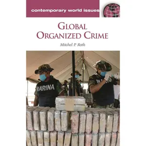 USED-Global Organized Crime: A Reference Handbook by Roth, Mitchel P. (Hardcover)